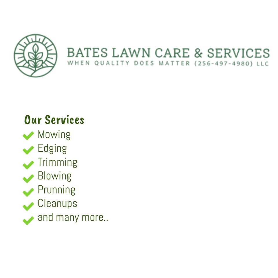 Bates Lawn Care & Services — When quality does matter